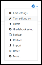 Gear icon from moodle course. Select Turn Editing on