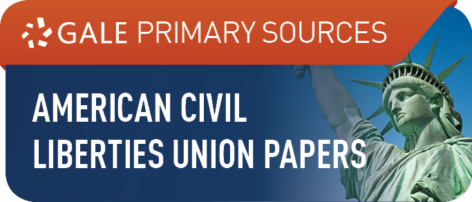 The Making of Modern Law: American Civil Liberties Union Papers (Primary Sources)