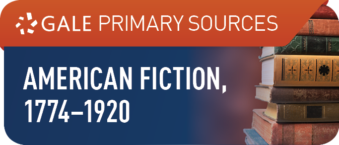 American Fiction, 1774-1920 (Primary Sources)