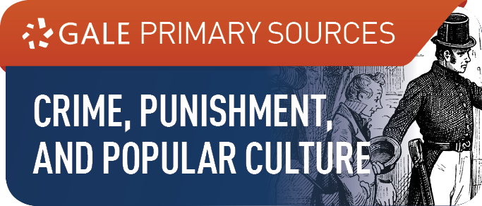 Crime, Punishment, and Popular Culture 1790-1920 (Primary Sources)