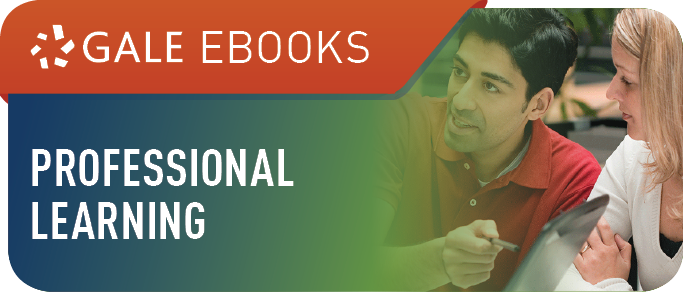 Gale eBooks: Professional Learning (Gale eBooks)