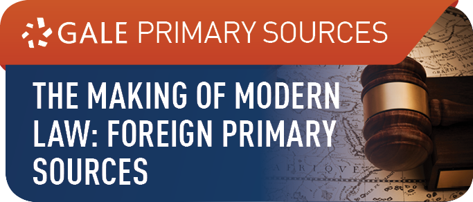 The Making of Modern Law: Foreign Primary Sources, 1600-1970 (Primary Sources)
